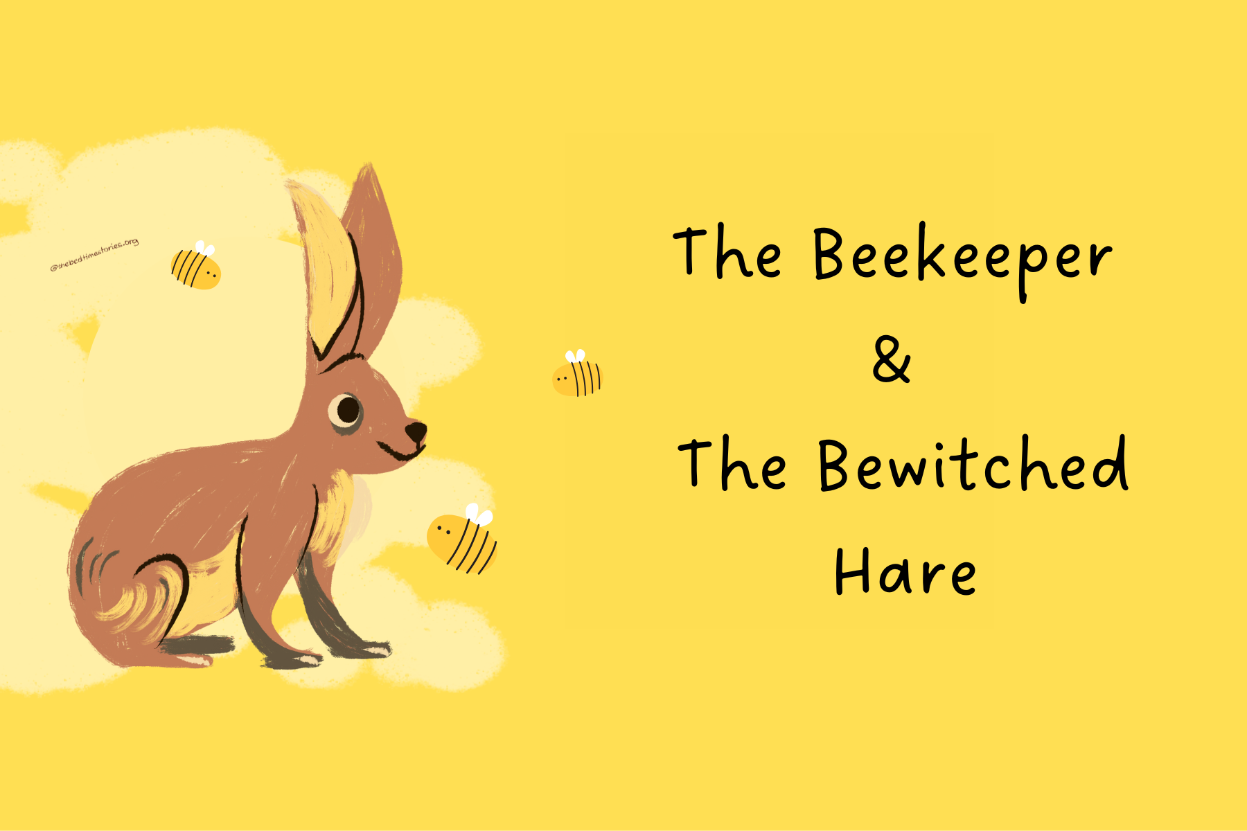 The Beekeeper & the Bewitched Hare